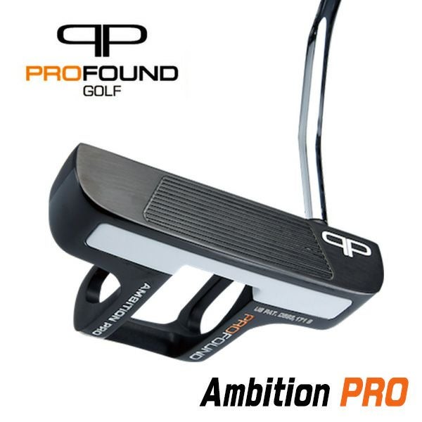 PROFOUND AMBITION PRO パター プロファウンドゴルフAmbition Pro/アンビションプロ パター | 第一