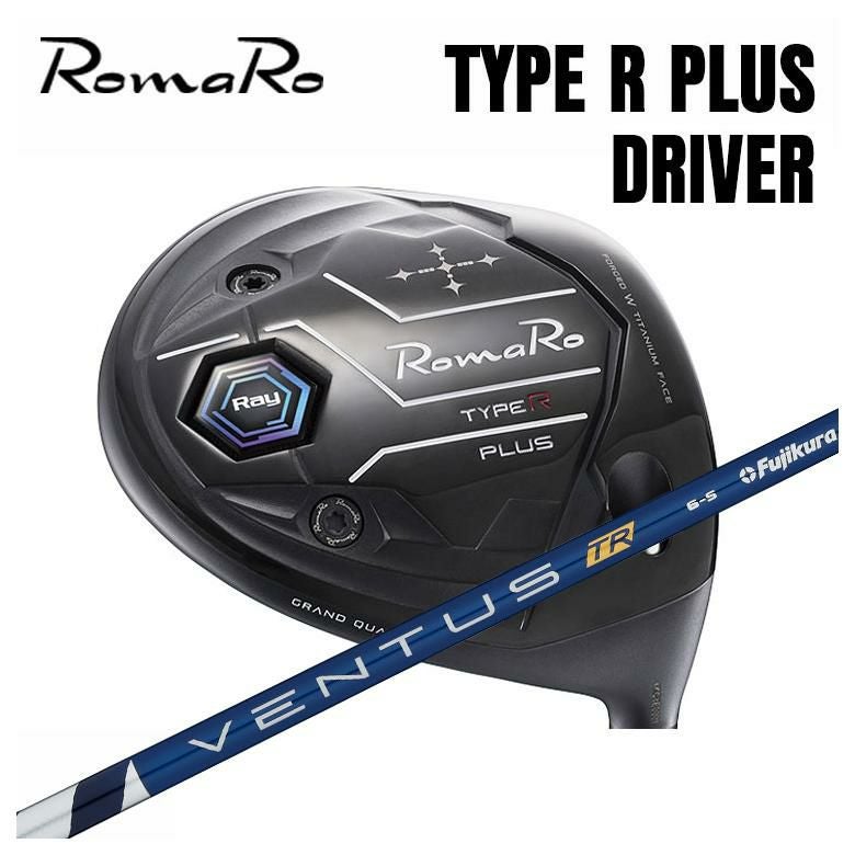 ロマロ RomaRoRay TYPE R PLUS ドライバー藤倉 フジクラヴェンタス