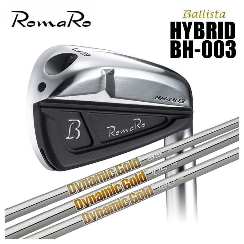 ロマロ RomaRoBallista HYBRID BH-003トゥルーテンパーダイナミック