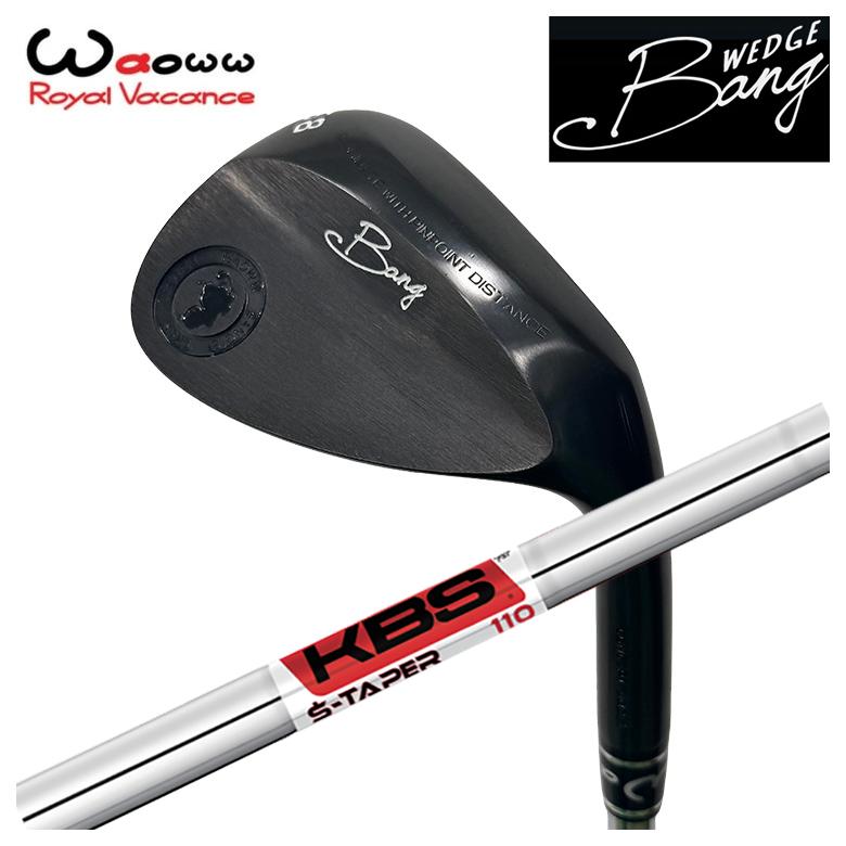 特注】Waoww（ワオ） Bang（バン）ウェッジ WGKBS S-TAPER エス